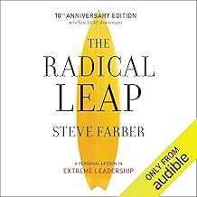 The Radical Leap: A Personal Lesson in Extreme Leadership