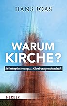 Warum Kirche?: Selbstoptimierung oder Glaubensgemeinschaft (German Edition)