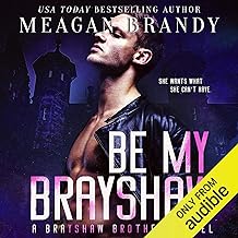 Be My Brayshaw: Brayshaw High, Book 4