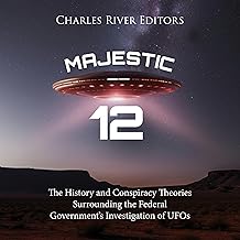 Majestic 12: The History and Conspiracy Theories Surrounding the Federal Government’s Investigation of UFOs