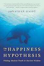 The Happiness Hypothesis: Finding Modern Truth in Ancient Wisdom