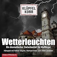 Wetterleuchten: Ein dramatischer Zwischenfall für Kluftinger