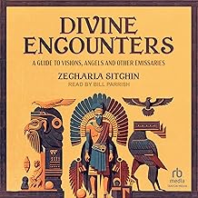 Divine Encounters: A Guide to Visions, Angels, and Other Emissaries