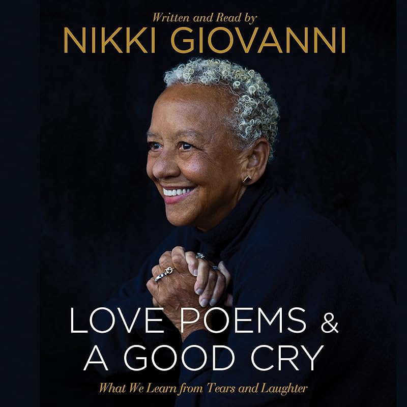 Nikki Giovanni: Love Poems and A Good Cry