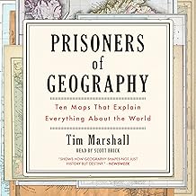 Prisoners of Geography: Ten Maps That Explain Everything About the World