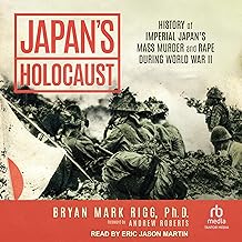 Japan's Holocaust: History of Imperial Japan's Mass Murder and Rape During World War II