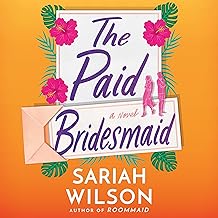 The Paid Bridesmaid: A Novel