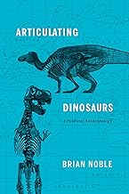 Articulating Dinosaurs: A Political Anthropology