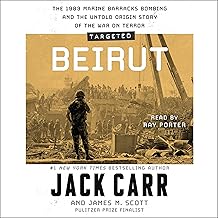 Targeted: Beirut: The 1983 Marine Barracks Bombing and the Untold Origin Story of the War on Terror