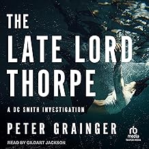 The Late Lord Thorpe: A DC Smith Investigation