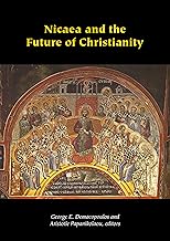 Nicaea and the Future of Christianity (Orthodox Christianity and Contemporary Thought)