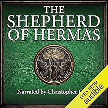 The Shepherd of Hermas: Early Christianity’s Lost Book