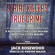 Serial Killers True Crime Box Set: 6 Notorious True Crime Murder Stories: Best True Crime Bundle