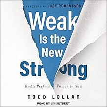 Weak Is the New Strong: God's Perfect Power in You