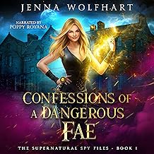 Confessions of a Dangerous Fae: The Supernatural Spy Files, Book 1