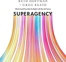 Superagency: What Could Possibly Go Right with Our AI Future