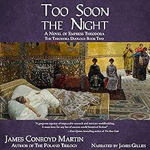 Too Soon the Night: The Theodora Duology, Book 2