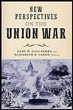 New Perspectives on the Union War (The North's Civil War)