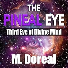 The Pineal Eye: Third Eye of Divine Mind