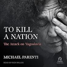 To Kill a Nation: The Attack on Yugoslavia