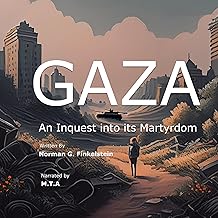 Gaza: An Inquest into Its Martyrdom