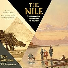 The Nile: Travelling Downriver Through Egypt's Past and Present: The Vintage Departures Series