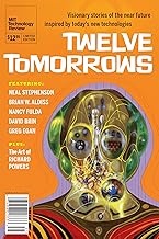 Twelve Tomorrows - Visionary stories of the near future inspired by today's technologies