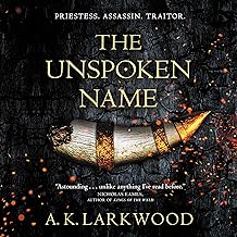 The Unspoken Name: The Serpent Gates, Book 1