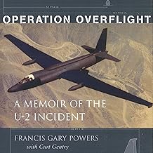 Operation Overflight: A Memoir of the U-2 Incident