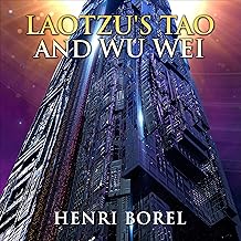 Laotzu's Tao and Wu Wei