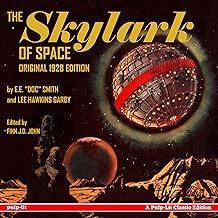 The Skylark of Space: A Pulp-Lit Classic Edition