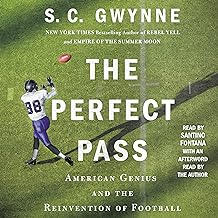 The Perfect Pass: American Genius and the Reinvention of Football