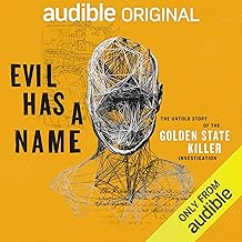 Evil Has a Name: The Untold Story of the Golden State Killer Investigation