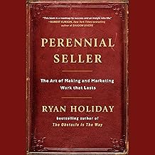 Perennial Seller: The Art of Making and Marketing Work That Lasts