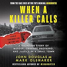 When a Killer Calls: A Haunting Story of Murder, Criminal Profiling, and Justice in a Small Town