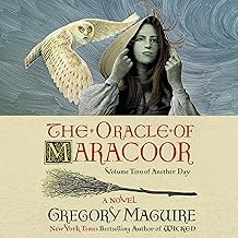 The Oracle of Maracoor: A Novel (Another Day, Book 2)