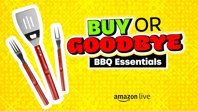 Buy or Goodbye: BBQ Essentials