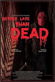 Better Late Than Dead (2018)