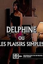 Delphine ou Les plaisirs simples (2003)