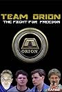 John Haydon, Edward Jeffries, Lachlan Lovett, and The Stars of Orion in Team Orion: The Fight for Freedom (2006)