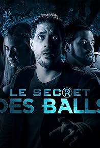 Primary photo for Le Secret des Balls