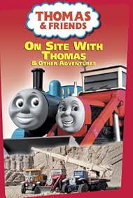 Thomas & Friends: On Site with Thomas and Other Adventures (2006)