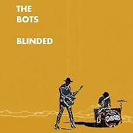 The Bots: Blinded (2015)