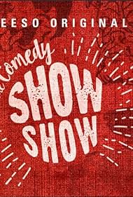 The Comedy Show Show (2016)