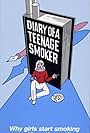 Diary of a Teenage Smoker: Why Girls Start Smoking and How They Quit (1991)