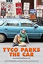 Tyco Parks the Car (2012)