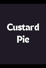 Primary photo for Custard Pie