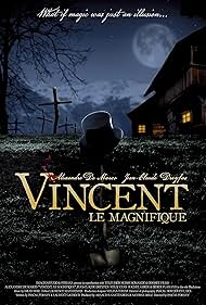 Vincent, le magnifique (2008)