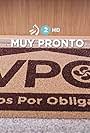 Vpo: Vecinos Por Obligación (2018)