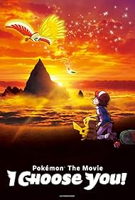 Pokémon the Movie: I Choose You! (2017)